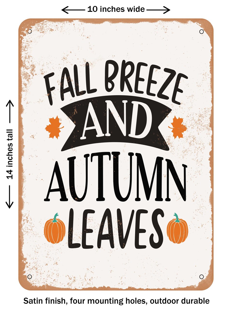 DECORATIVE METAL SIGN - Fall Breeze and Autumn Leaves  - Vintage Rusty Look